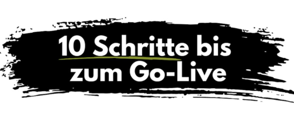 10 schritte bis zum go-live